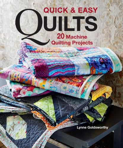 Cover image for Quick & Easy Quilts: 20 Machine Quilting Projects