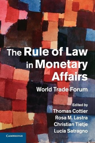 Cover image for The Rule of Law in Monetary Affairs: World Trade Forum