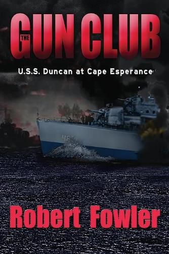 Cover image for The Gun Club: U.S.S. Duncan at Cape Esperance