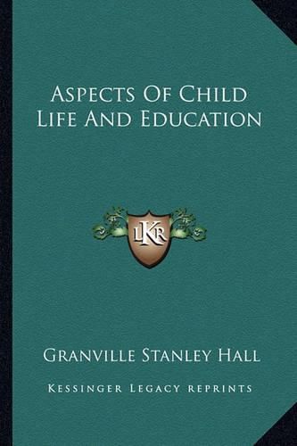 Cover image for Aspects of Child Life and Education