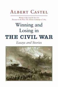 Cover image for Winning and Losing in the Civil War: Essays and Stories