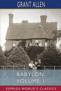 Cover image for Babylon, Volume 1 (Esprios Classics)