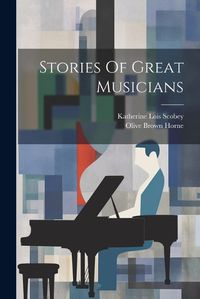 Cover image for Stories Of Great Musicians