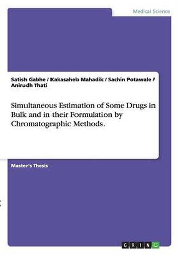 Cover image for Simultaneous Estimation of Some Drugs in Bulk and in their Formulation by Chromatographic Methods.