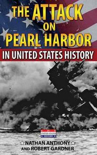 Cover image for The Attack on Pearl Harbor in United States History