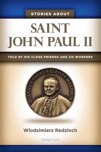 Cover image for Stories About Saint John Paul II: Told by His Close Friends and Collaborators