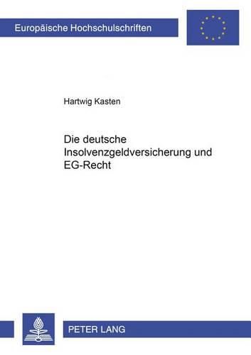 Cover image for Die Deutsche Insolvenzgeldversicherung Und Eg-Recht