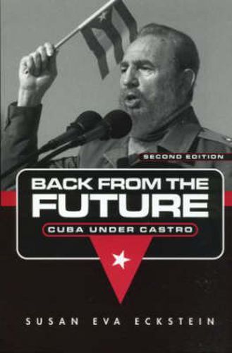 Cover image for Back From the Future: Cuba Under Castro