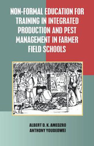 Non-Formal Education for Training in Integrated Production and Pest Management in Farmer Field Schools