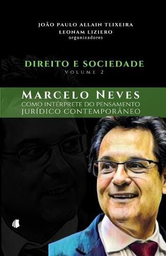 Cover image for Direito e Sociedade - volume 2: Marcelo Neves como interprete do pensamento juridico contemporaneo