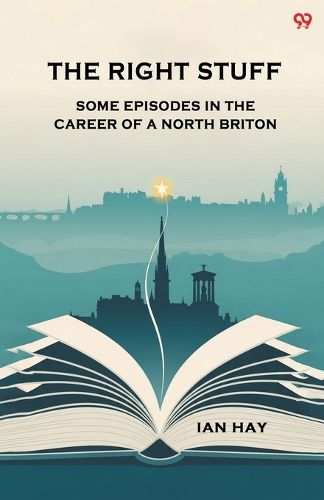Cover image for The Right StuffSome Episodes In The Career Of A North Briton (Edition1)