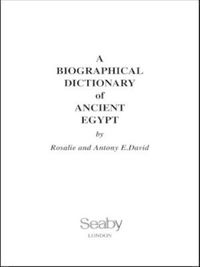 Cover image for A Biographical Dictionary of Ancient Egypt