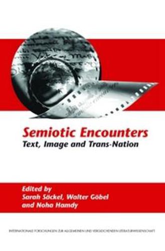 Cover image for Semiotic Encounters: Text, Image and Trans-Nation