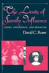 Cover image for Limits of Family Influence: Genes, Experience and Behaviour