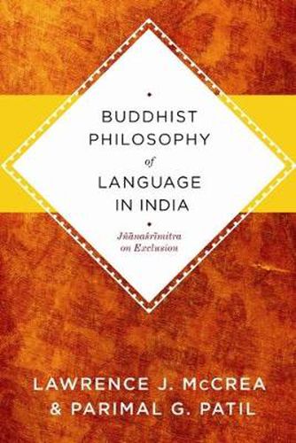 Cover image for Buddhist Philosophy of Language in India: Jnanasrimitra on Exclusion