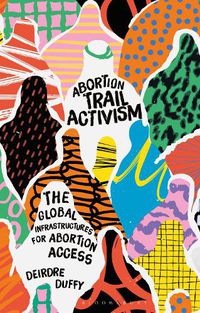 Cover image for Abortion Trail Activism