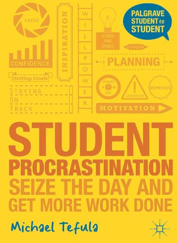 Cover image for Student Procrastination: Seize the Day and Get More Work Done