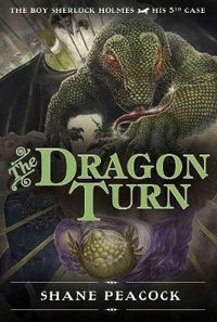 Cover image for The Dragon Turn: The Boy Sherlock Holmes, His Fifth Case