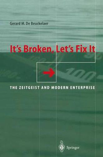 Cover image for It's Broken, Let's Fix It: The Zeitgeist and Modern Enterprise