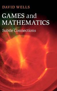 Cover image for Games and Mathematics: Subtle Connections