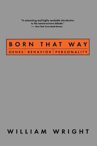 Cover image for Born That Way: Genes Behavior Personality