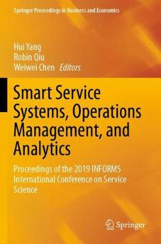 Cover image for Smart Service Systems, Operations Management, and Analytics: Proceedings of the 2019 INFORMS International Conference on Service Science