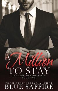 Cover image for A Million to Stay: A Million to Blow Series Book 2