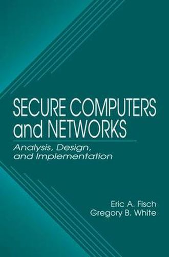 Cover image for Secure Computers and Networks: Analysis, Design, and Implementation