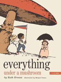 Cover image for Everything Under a Mushroom
