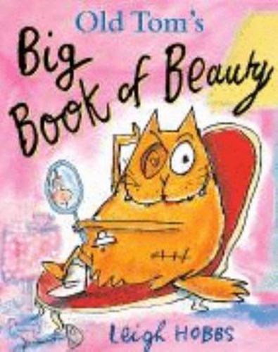 Cover image for Old Tom's Big Book of Beauty