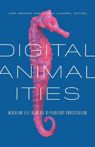 Cover image for Digital Animalities