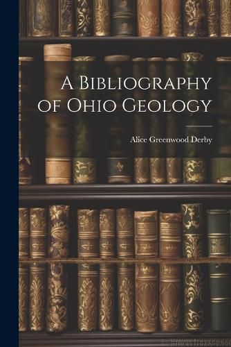 Cover image for A Bibliography of Ohio Geology