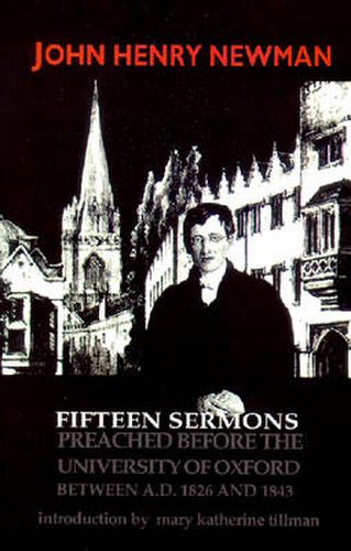 Fifteen Sermons Preached before the University of Oxford Between A.D. 1826 and 1843