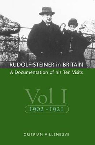 Cover image for Rudolf Steiner in Britain: A Documentation of His Ten Visits, 1902-25