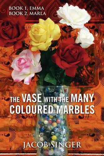 Cover image for The Vase with the Many Coloured Marbles: Book 1, Emma Book 2, Marla