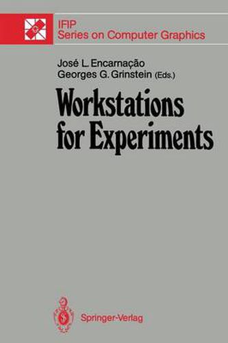 Workstations for Experiments: IFIP WG 5.10 International Working Conference Lowell, MA, USA, July 1989