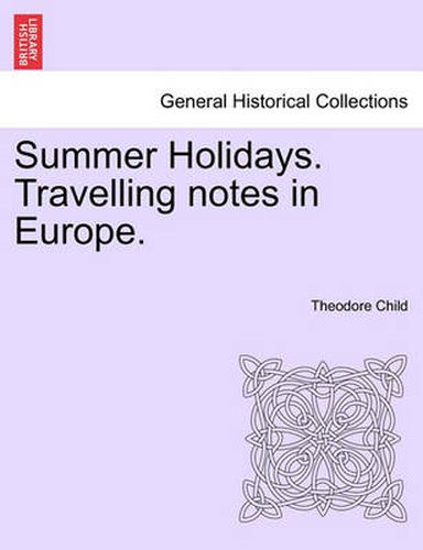 Cover image for Summer Holidays. Travelling Notes in Europe.