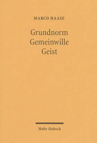 Cover image for Grundnorm - Gemeinwille - Geist: Der Grund des Rechts nach Kelsen, Kant und Hegel