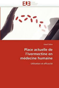 Cover image for Place Actuelle de L'Ivermectine En Medicine Humaine