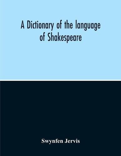 Cover image for A Dictionary Of The Language Of Shakespeare