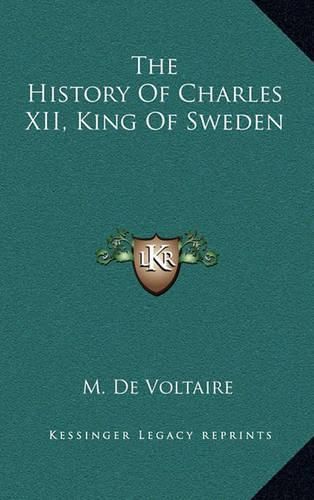 The History of Charles XII, King of Sweden