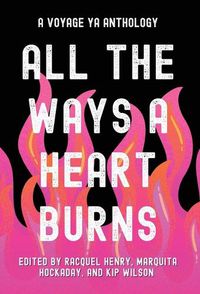 Cover image for All the Ways a Heart Burns