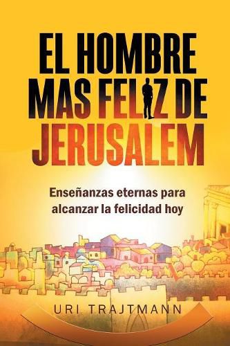 Cover image for El Hombre mas Feliz de Jerusalem