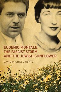 Cover image for Eugenio Montale, the Fascist Storm, and the Jewish Sunflower