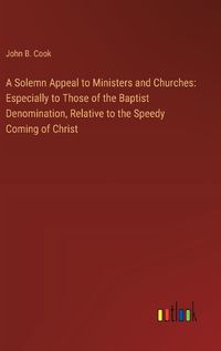 Cover image for A Solemn Appeal to Ministers and Churches