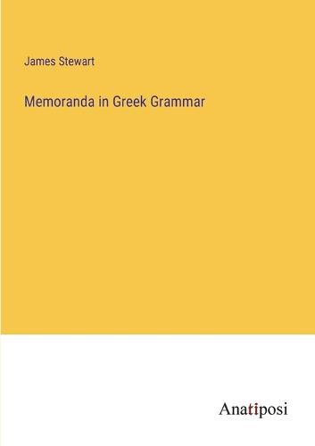Cover image for Memoranda in Greek Grammar
