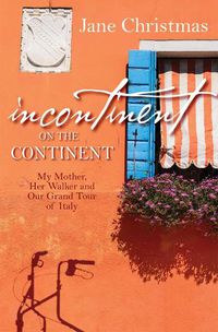 Cover image for Incontinent on the Continent