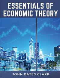 Cover image for Essentials Of Economic Theory