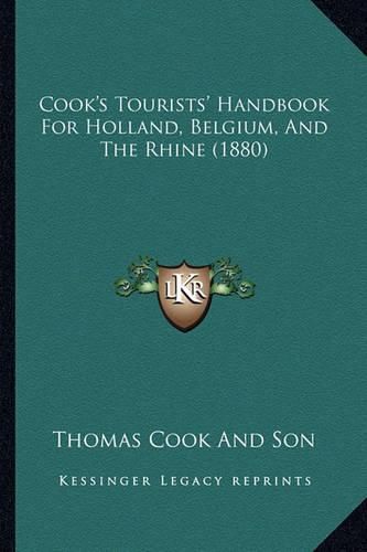 Cover image for Cook's Tourists' Handbook for Holland, Belgium, and the Rhine (1880)