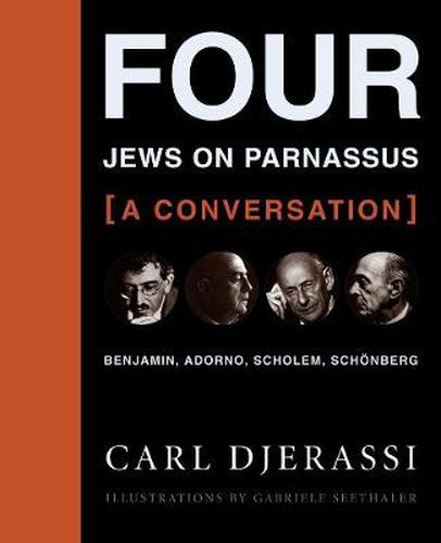 Cover image for Four Jews on Parnassus - A Conversation: Benjamin, Adorno, Scholem, Schonberg